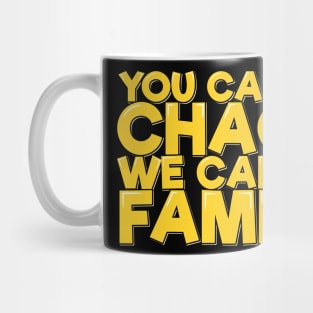 You Call It Chaos We Call It Family Mug